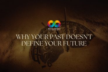 Why Your Past Doesn’t Define Your Future